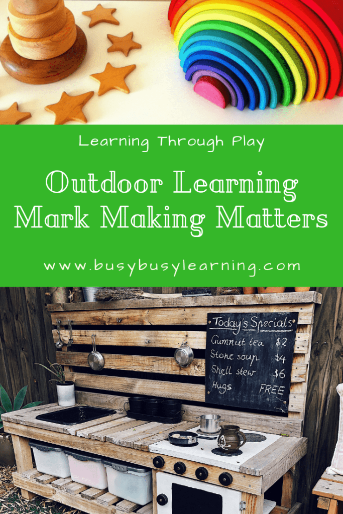 Mark making matters - early writing - learning through play - outdoor learning - Mud kitchen